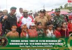 Personel Satgas Yonif RK 111/KB Meriahkan HUT Kemerdekaan RI Ke -78 Di Boven Digoel Papua Selatan 