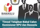 Terduga Separatis Jadi Komisioner, Pengamat sebut Seleksi Bawaslu Bermasalah