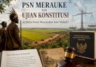 PSN Merauke dan Ujian Konstitusi atas Hak Masyarakat Adat Malind